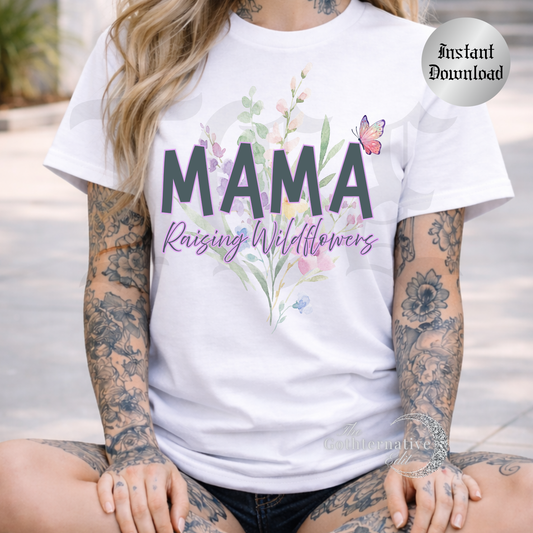 Mama, Raising WIldflowers PNG