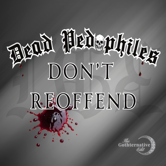 Dead Pedophiles Don't Reoffend PNG